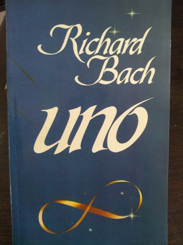Uno. Richard Bach. Editorial Javier Vergara. Olivos