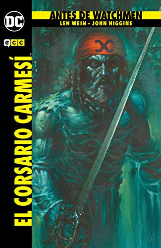 Antes De Watchmen: El Corsario Carmesi -segunda Edicion-