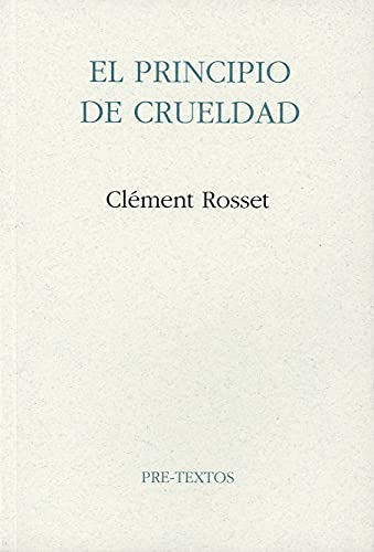 Libro El Principio De Crueldad De Rosset Clement