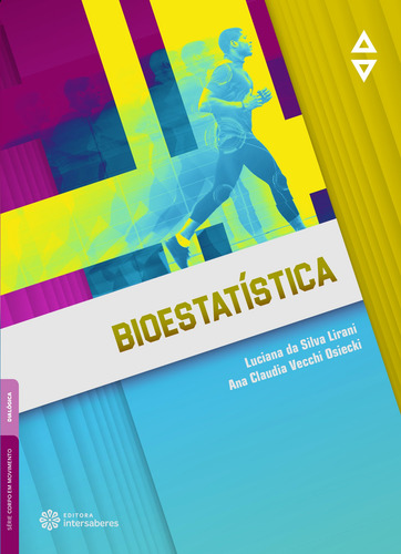 Bioestatística, de Lirani, Luciana da Silva. Editora Intersaberes Ltda., capa mole em português, 2020