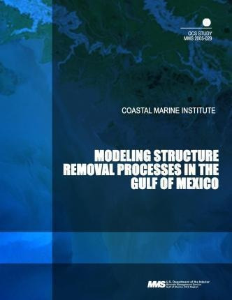 Modeling Structure Removal Processes In The Gulf Of Mexic...
