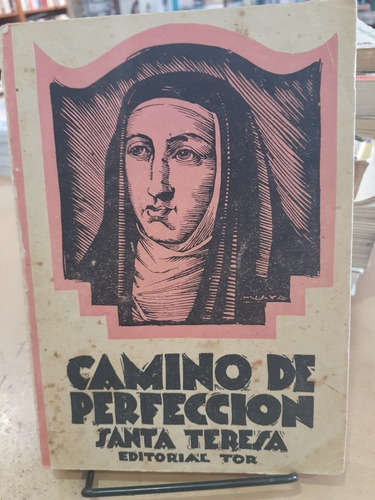 Camino De La Perfección.  Santa Teresa.  Editorial Tor.