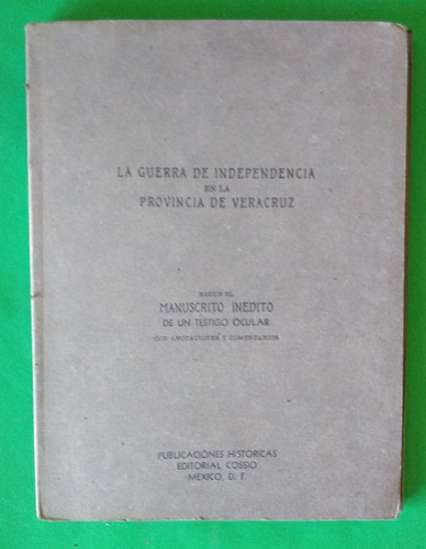 La Guerra De Independencia En La Provincia De Veracruz