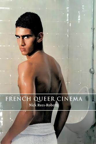 French Queer Cinema, De Nick Rees-roberts. Editorial Edinburgh University Press, Tapa Dura En Inglés