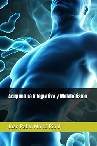 Acupuntura Integrativa Y Metabolismo