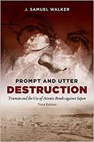 Prompt And Utter Destruction, Third Edition Truman And The U