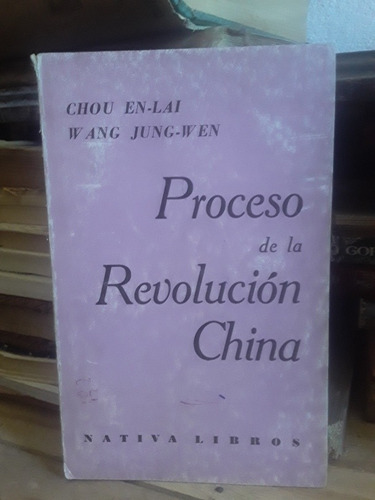 Proceso De La Revolución China - Chou En-lai,  Wang Jung-wen