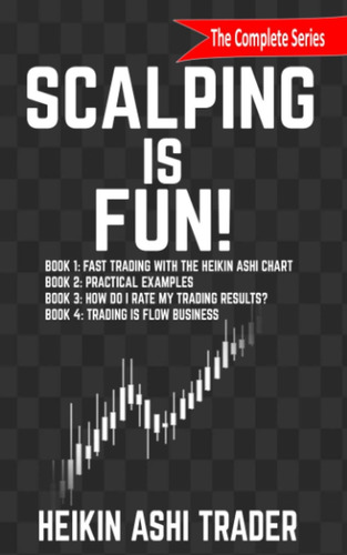 Libro: Scalping Is Fun! 1-4: Book 1: Fast Trading With The H