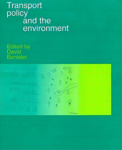 Transport Policy And The Environment, De David Banister. Editorial Taylor Francis Ltd, Tapa Dura En Inglés