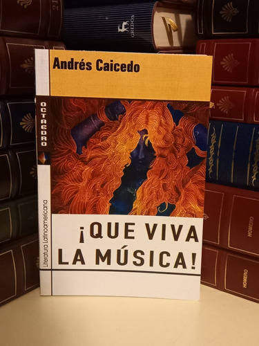 Que Viva La Música! - Andrés Caicedo - Ed Octa