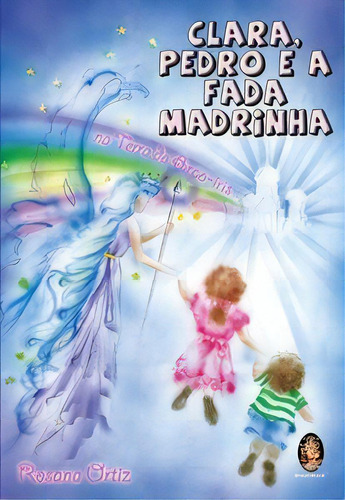 Clara, Pedro E A Fada Madrinha, De Ortiz Rosana. Editora Madras Editora Em Português