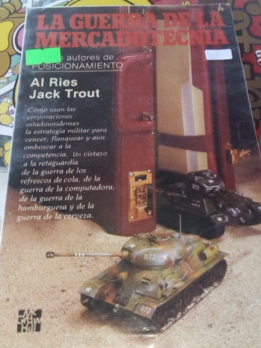 La Guerra De La Mercadotecnia = Al Ries/ Jack Trout 