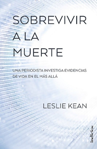 Sobrevivir A La Muerte - Leslie Kean