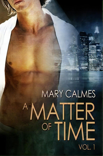 A Matter Of Time, De Mary Calmes. Editorial Dreamspinner Press, Tapa Blanda En Inglés