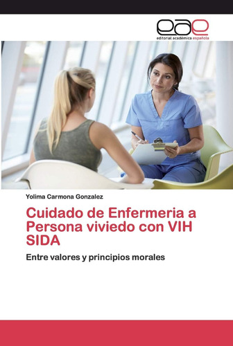 Libro: Cuidado Enfermeria A Persona Viviedo Con Vih Sida: