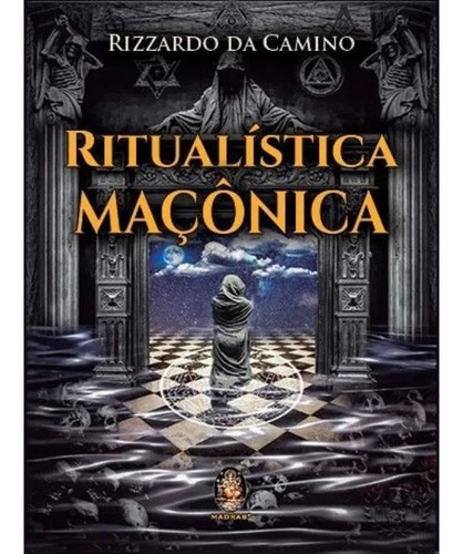 Ritualística Maçônica - Ed. Madras - Rizzardo Da Camino