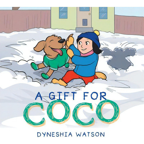 A Gift For Coco, De Watson, Dyneshia., Vol. 1. Editorial Authorhouse, Tapa Blanda En Inglés