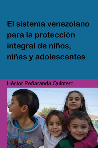 Libro: El Sistema Venezolano Para La Protección Integral De