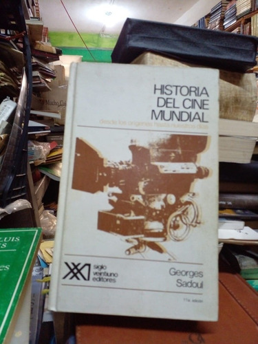 Historia Del Cine Mundial.   Georges Sadoul.  11a Edición. 
