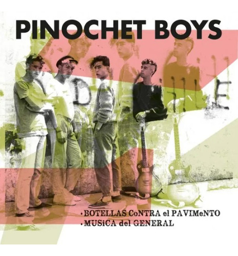 Pinochet Boys - Pinochet Boys ,single 7  Copias Limitadas