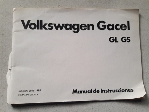 Manual De Instrucciones Volkswagen Gacel Gl Gs Julio De 1985