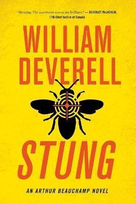 Stung : An Arthur Beauchamp Novel - William Deverell