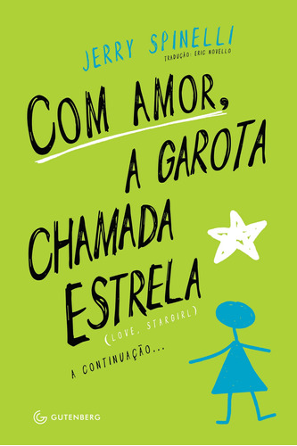 Com amor, a garota chamada Estrela, de Spinelli, Jerry. Autêntica Editora Ltda., capa mole em português, 2015