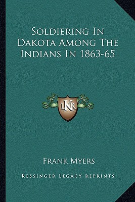 Libro Soldiering In Dakota Among The Indians In 1863-65 -...