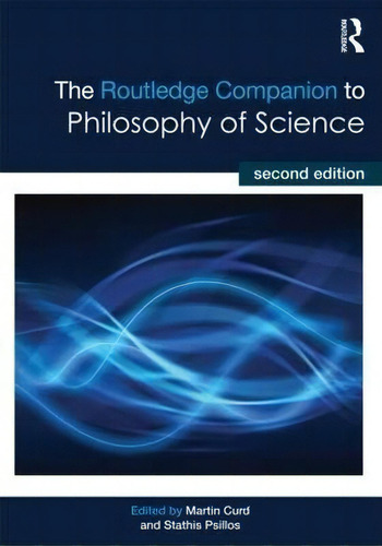 The Routledge Companion To Philosophy Of Science, De Stathis Psillos., Vol. 1. Editorial Taylor Francis Ltd, Tapa Blanda, Edición Second Edition En Inglés