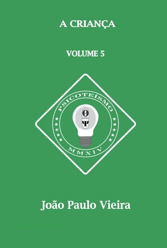 A Criança, De João Paulo Vieira. Série Não Aplicável, Vol. 1. Editora Clube De Autores, Capa Mole, Edição 1 Em Português, 2022