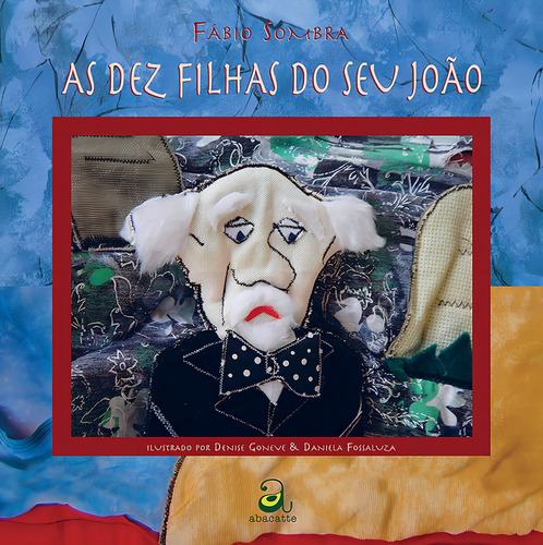 As dez filhas do seu João, de Sombra, Fábio. Editorial Abacatte em português, 2010