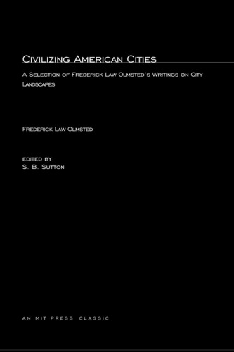 Libro: En Ingles Civilizing American Cities A Selection Of