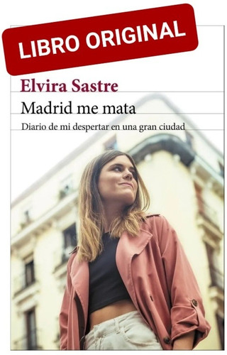 Madrid Me Mata. Elvira Sastre ( Libro Nuevo Y Original )