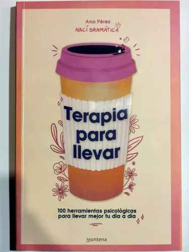 Terapia Para Llevar - ANA PÉREZ (@NACIDRAMATICA)