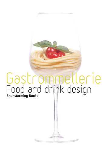 Gastrommellerie Food And Drink Design, de Asensio, Oscar. Editorial Numen, tapa dura en inglés, 2011