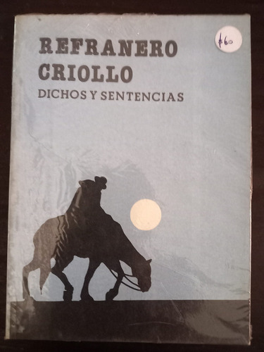 Refranero Criollo ][ Dichos Y Sentencias