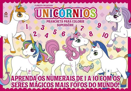 Livro: Unicórnios: Aprenda Os Numerais - Prancheta Para Colorir, De Ibc - Instituto Brasileiro De Cultura Ltda. Série Indefinido, Vol. 13. On Line Editora, Capa Mole, Edição 13 Em Português, 2020