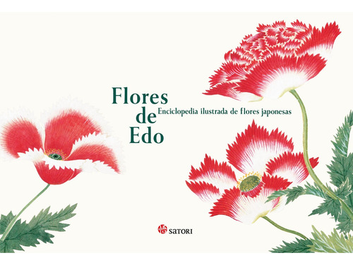 Flores De Edo. Enciclopedia Ilustrada De Flores Japonesas - 