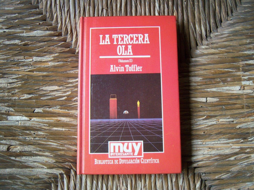 La Tercera Ola . Volumen 2 . Alvin Toffler
