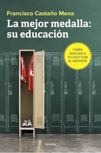 Libro La Mejor Medalla: Su Educaciã³n