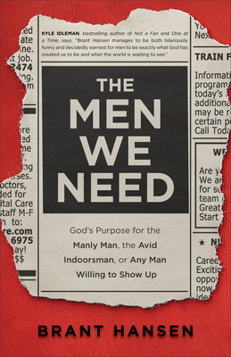 Libro The Men We Need: God's Purpose For The Manly Man, T...