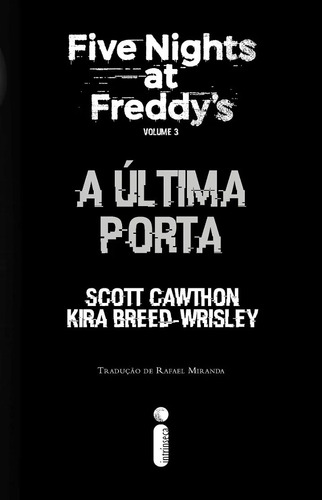 Kit De Livros: Five Nights At Freddys: Os Distorcidos, A Última Porta E Hora De Acordar: Pavores De Fazbear (coleção Apavorante Com As Histórias De Terror Mais Festejadas Pelos Fãs De Fnaf) Capa Comum