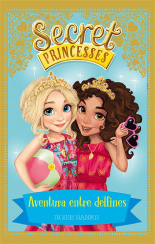 Secret Princesses 2 Aventura Entre Delfines - Banks,rosie