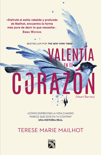 Valentía en el corazón, de Mailhot, Terese Marie. Serie Crecimiento personal Editorial Diana México, tapa blanda en español, 2019