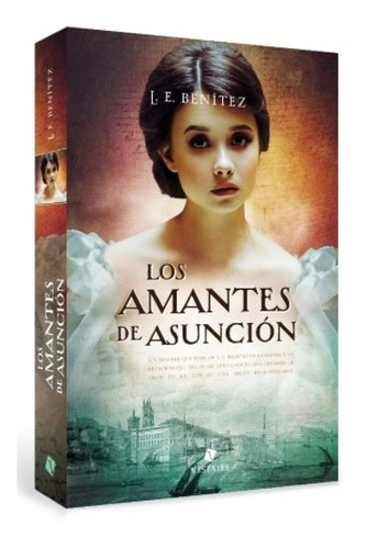 Libro Los Amantes De Asuncion - L E Benitez