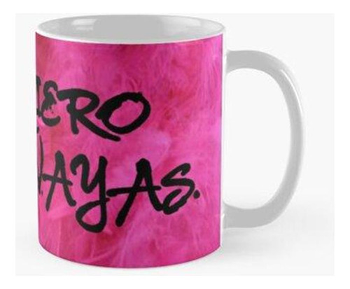 Taza Frase - No Quiero Que Te Vayas Calidad Premium