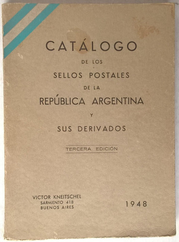 Catálogo Sellos Postales Argentina 1948 Victor Kneitschel