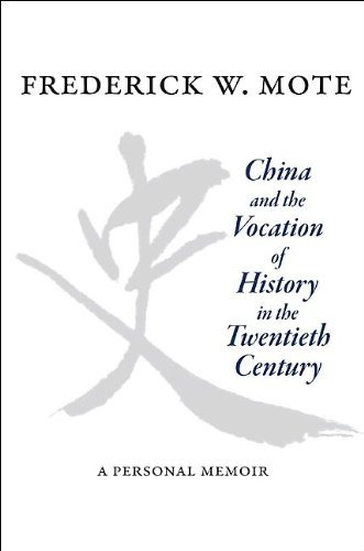 China And The Vocation Of History In The Twentieth Century A