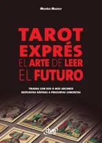 Comprar Tarot Exprés. El Arte De Leer El Futuro, De Michèle Mazilly