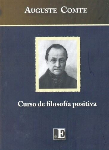 Curso De Filosofia Positiva -te, Auguste, De Comte, Auguste. Editorial Punto De Encuentro En Español